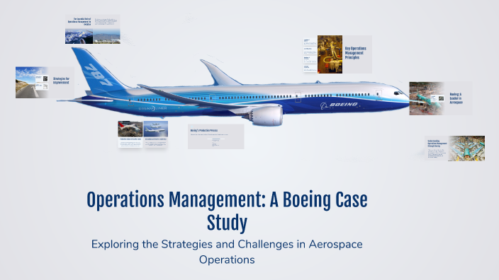 Boeing Problem Resolution Process Operations Management: A Boeing Case Study by GURUNATH RAUT on Prezi