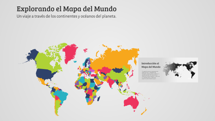 Explorando el Mapa del Mundo by amaia hernandez on Prezi
