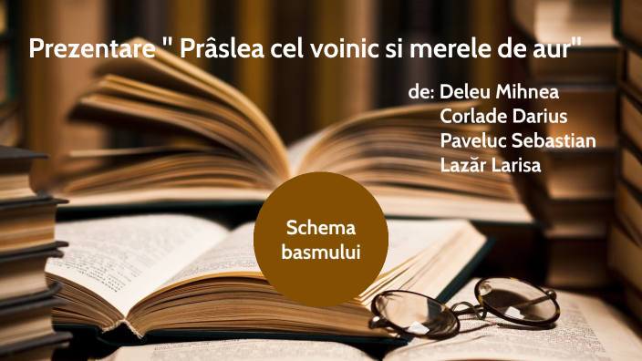 Praslea cel voinic si merele de aur by Mihnea Deleu on Prezi