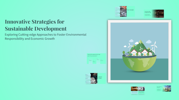 Innovative Strategies for Sustainable Development by محمد رضوان on Prezi