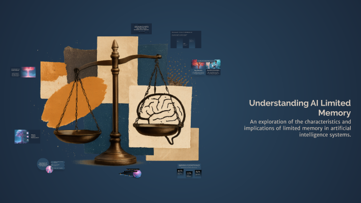 Understanding AI Limited Memory by justin bebier on Prezi