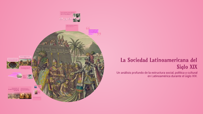 La Sociedad Latinoamericana del Siglo XIX by Brii on Prezi