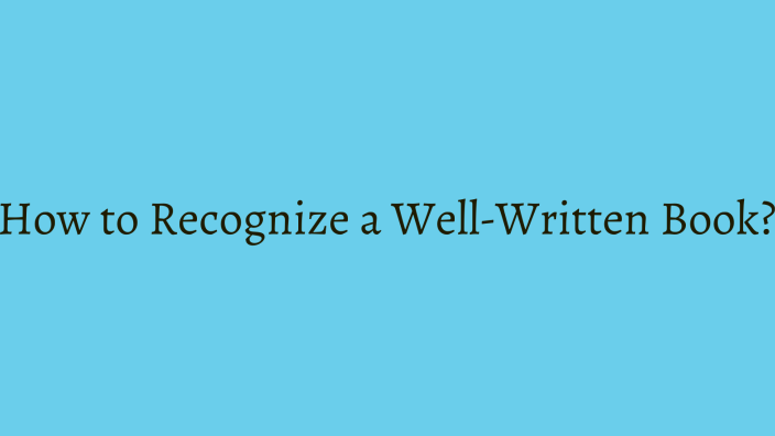 how-to-recognize-a-well-written-book-by-roseanne-perkins