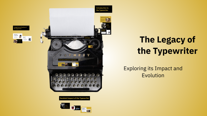 Lessons Learned Typewriter The Legacy of the Typewriter by jason john on Prezi