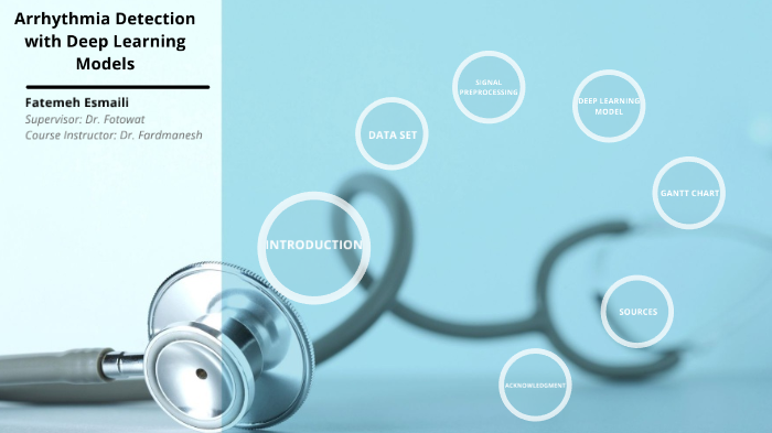 Arrhythmia detection with deep learning models by Fatemeh Esmaili on Prezi