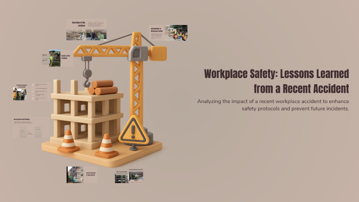 Learning From Normal Work Example Workplace Safety: Lessons Learned from a Recent Accident by Reese James ...