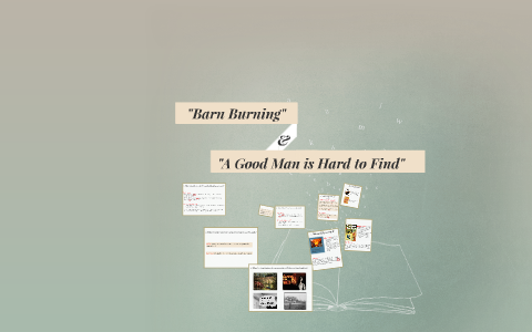 Barn Burning By Anh Nguyen On Prezi