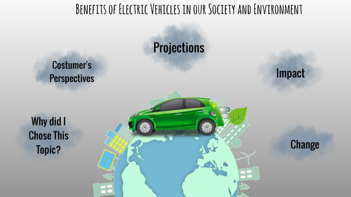 Benefits of Electric Vehicles in our Society and Environment by Adriana ...