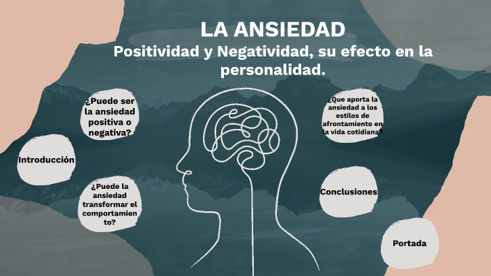 La Ansiedad: Positividad y Negatividad, su efecto en la personalidad ...