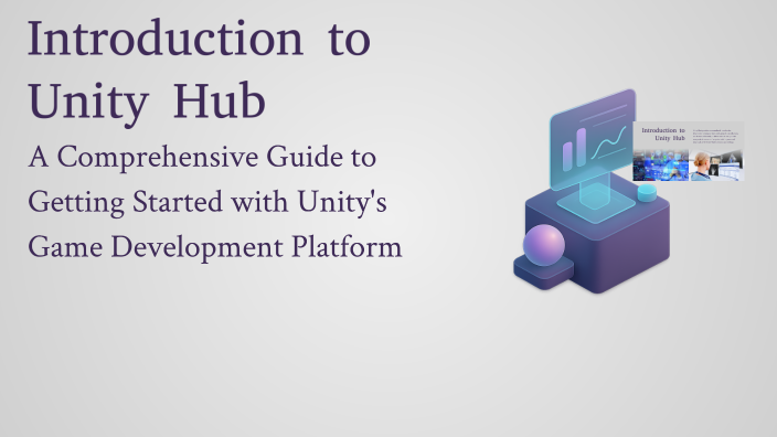 Introduction to Unity Hub by john hendrick on Prezi