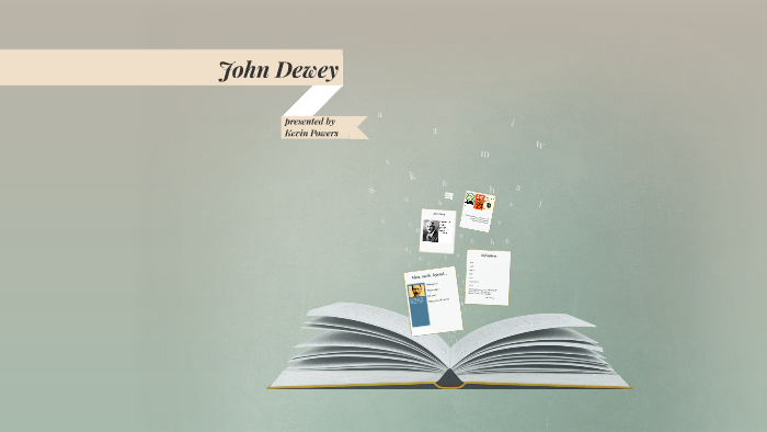 John Dewey by Kevin Powers on Prezi