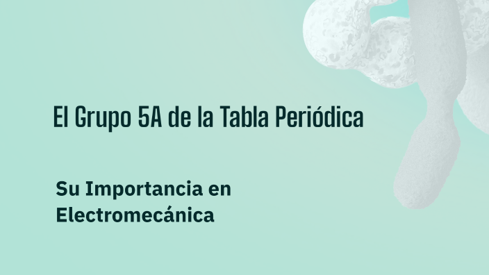 El grupo 5A de la tabla periódica by Eduardo Delgado on Prezi
