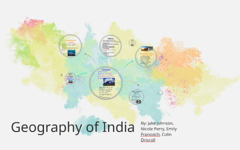 Geography of India by Nicole Perry on Prezi