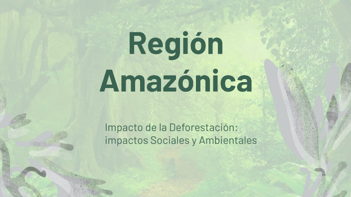 Región Amazónica by Martha Janeth on Prezi