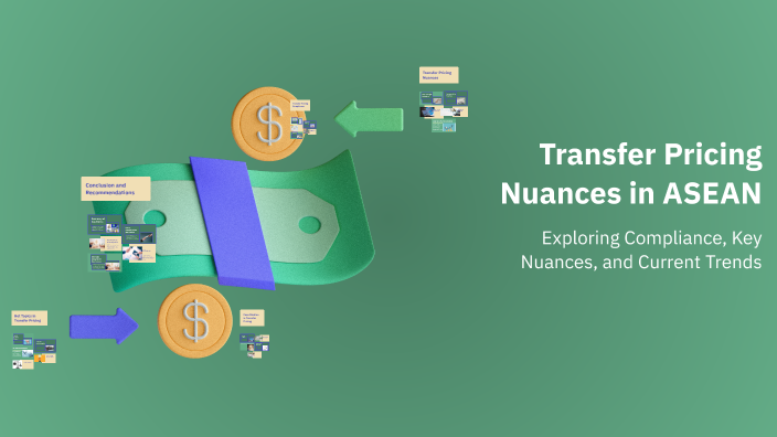 Transfer Pricing Nuances in ASEAN by lec lerc on Prezi
