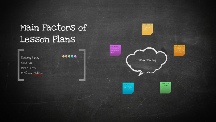 Main Factors of Lesson Plans by Kimberly Halsey on Prezi