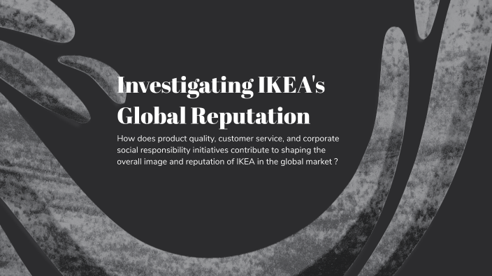 Investigating IKEA's Global Reputation by Iviasus on Prezi
