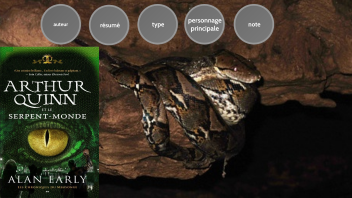 Artur Quinn et le serpent - monde by Laliberte chantale on Prezi