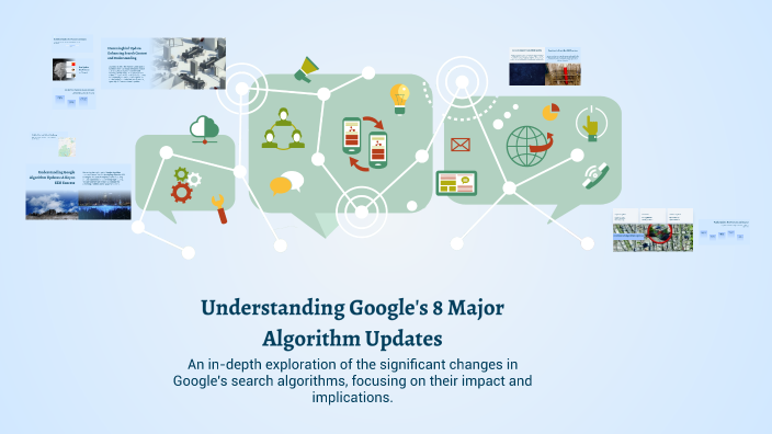 Understanding Google's 8 Major Algorithm Updates by hunzala khalid on Prezi