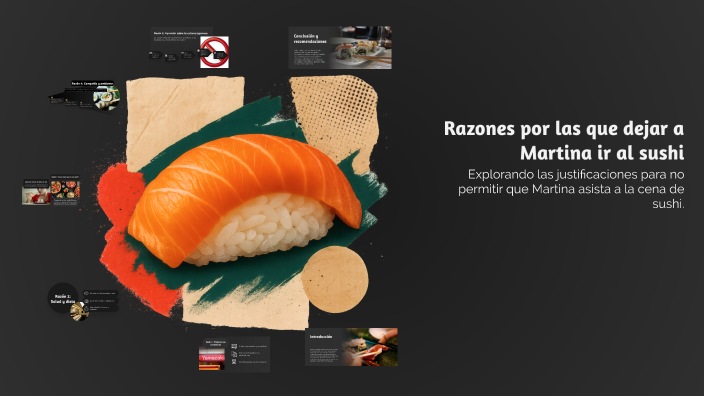 Razones por las que dejar a Martina ir al sushi by Lola Montoya on Prezi