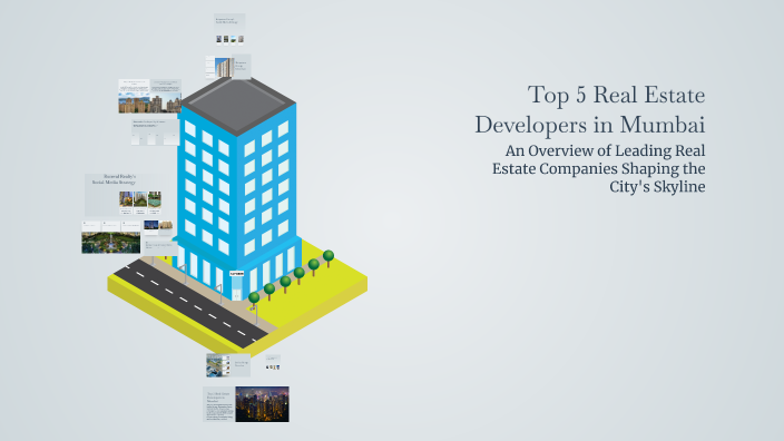 Top 5 Real Estate Developers in Mumbai by Nidhi Shah on Prezi