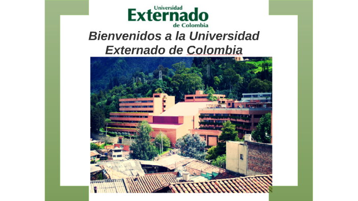 Bienvenidos a la Universidad Externado de Colombia by Andrés Romero on ...
