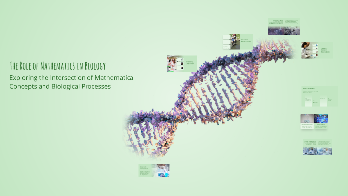 The Role of Mathematics in Biology by Mareena Martin on Prezi