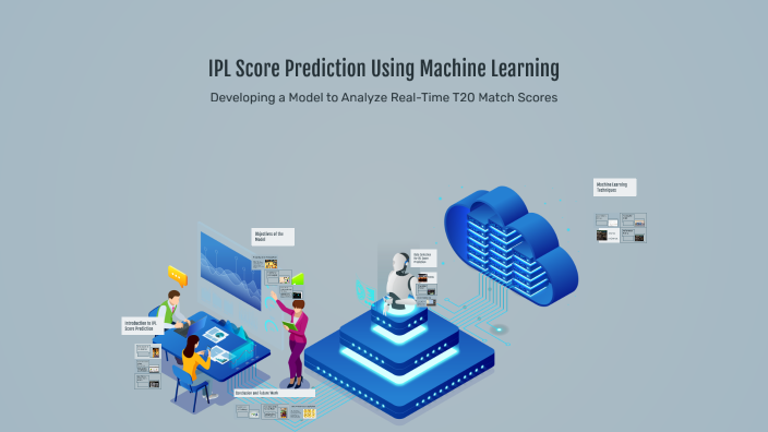 IPL Score Prediction Using Machine Learning by janak pujara on Prezi