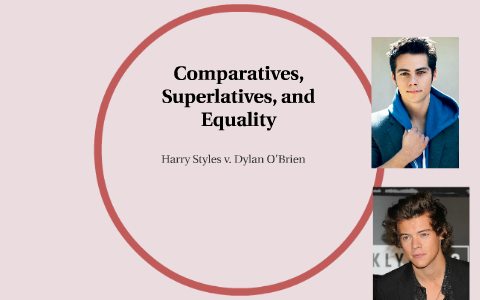 Comparatives, Superlatives, and Equality by kayela majoros on Prezi