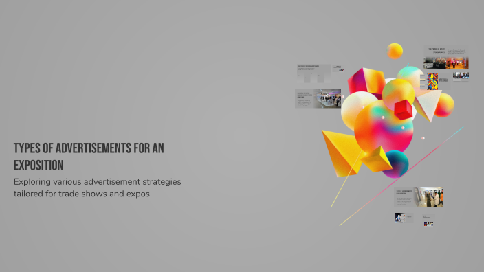 Types of Advertisements for an Exposition by lilian padilla on Prezi