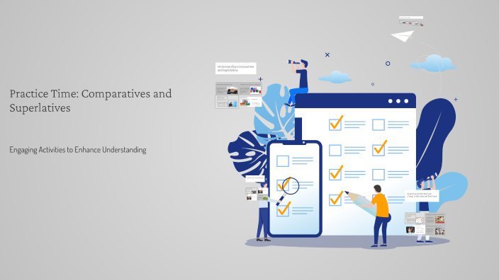 Practice Time: Comparatives and Superlatives by Claudia Nova on Prezi