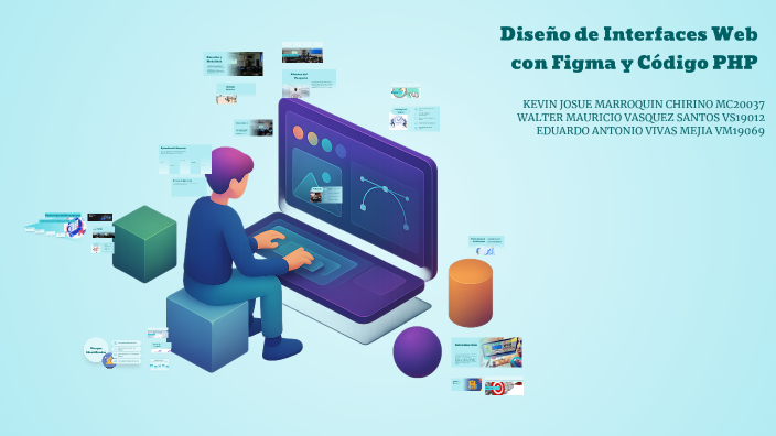 Diseño de Interfaces Web con Figma y Código PHP by Walter Mauricio on Prezi