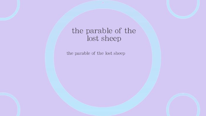 the parable of the lost sheep by Emma Purtell on Prezi
