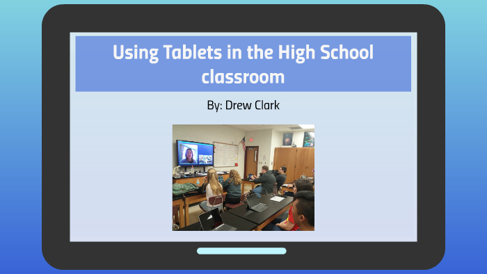 Using Tablets in the High School classroom by Drew Clark on Prezi