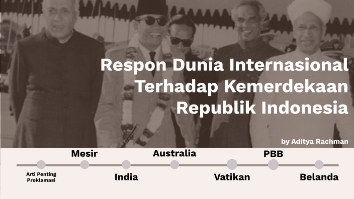 Respon Dunia Internasional Terhadap Kemerdekaan RI By Aditya Rachman On ...