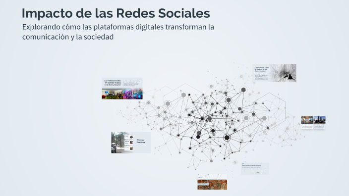 Impacto de las Redes Sociales by maribel garcia on Prezi