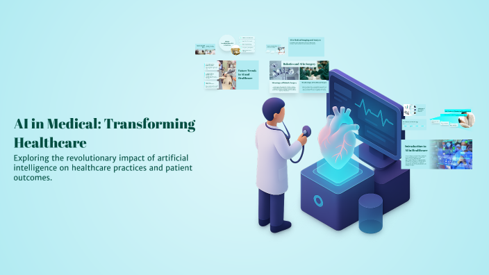 AI in Medical: Transforming Healthcare by Ahmad Awan on Prezi