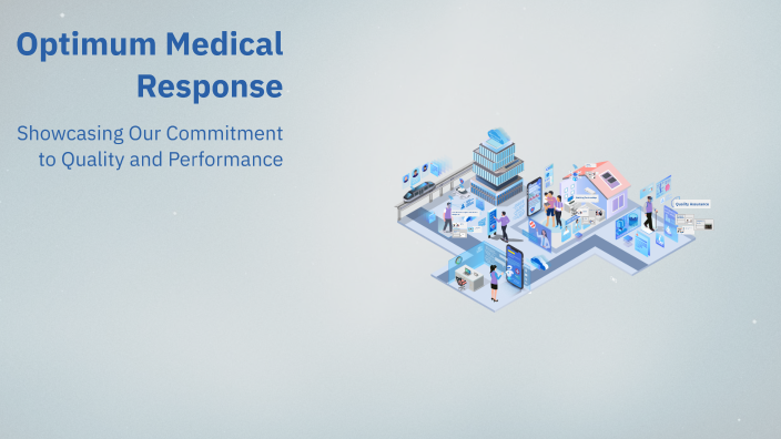 Optimum Medical Response by S XG on Prezi