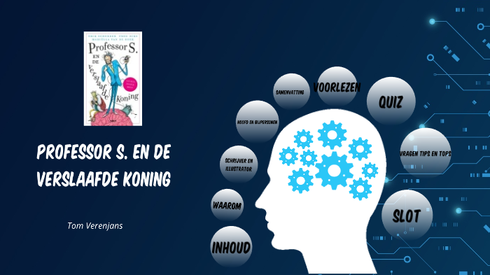 Professor S. en de verslaafde koning by Tom Verenjans on Prezi
