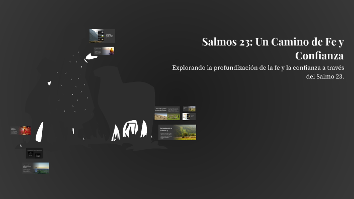 Salmos 23: Un Camino de Fe y Confianza by ana Leslie on Prezi