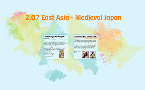 2.07 East Asia - Medieval Japan Assessment By Maria Strick On Prezi