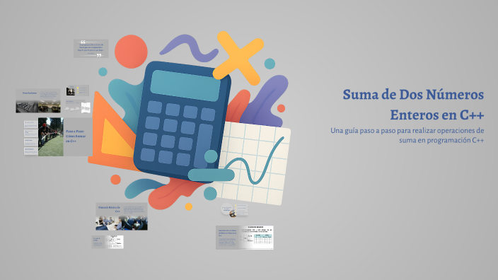 Suma de Dos Números Enteros en C++ by Jacob Samir Barrios Reyes on Prezi