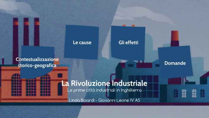 La Rivoluzione Industriale By Leone Giovanni On Prezi