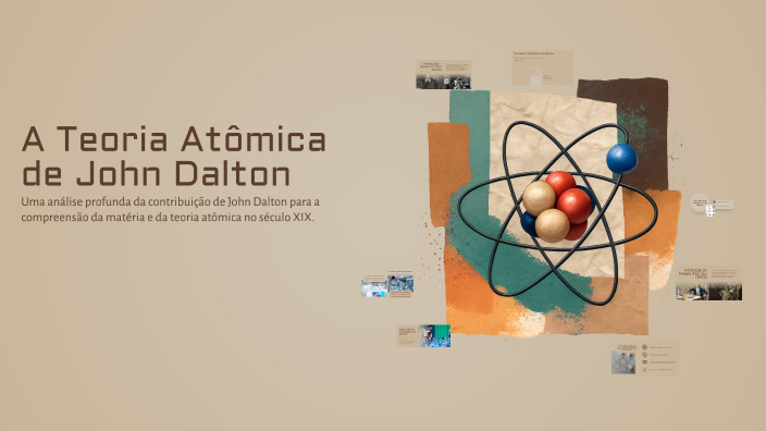 A Teoria Atômica de John Dalton by Vinícius Palmerini on Prezi