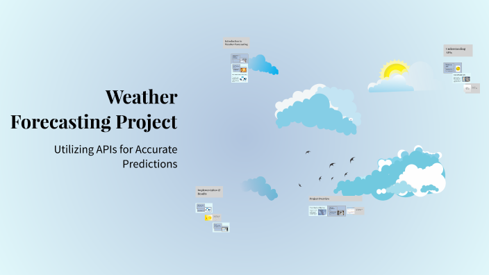 Weather Forecasting Project by Nimish Munjal on Prezi