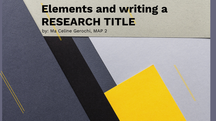 5 elements of a research title