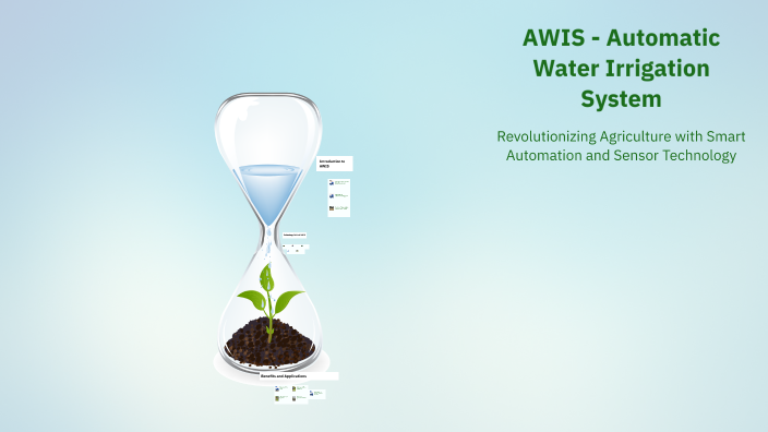 Awis System AWIS - Automatic Water Irrigation System by Joshua Francis on Prezi