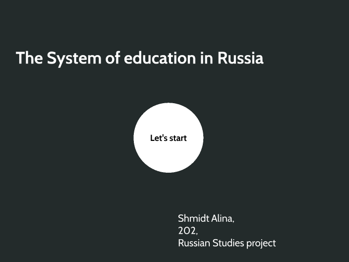 The Russian education system by Алина Шмидт on Prezi