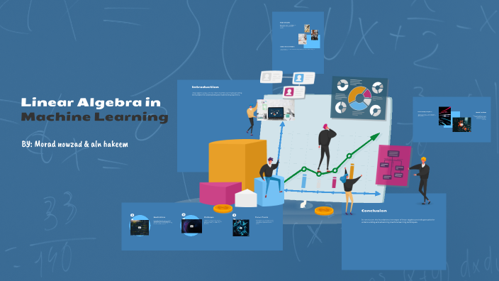 Linear Algebra in Machine Learning by Morad Doski on Prezi