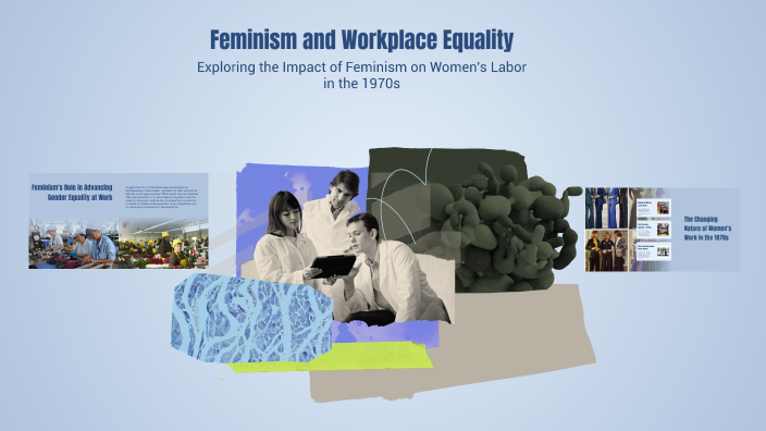 Feminism and Workplace Equality by Chloe Smith on Prezi